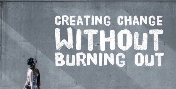 Creating Change Without Burning Out
